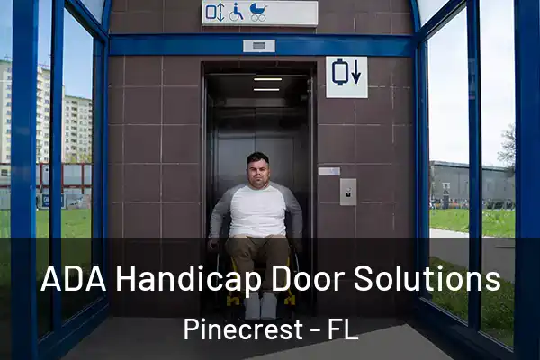  ADA Handicap Door Solutions Pinecrest - FL