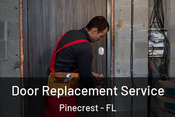 Door Replacement Service Pinecrest - FL