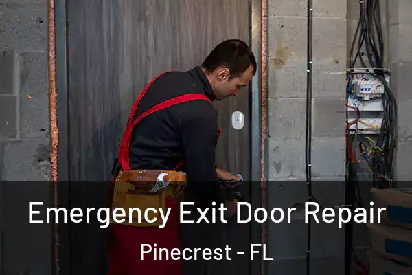 Emergency Exit Door Repair Pinecrest - FL