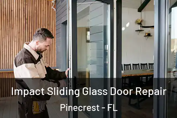 Impact Sliding Glass Door Repair Pinecrest - FL