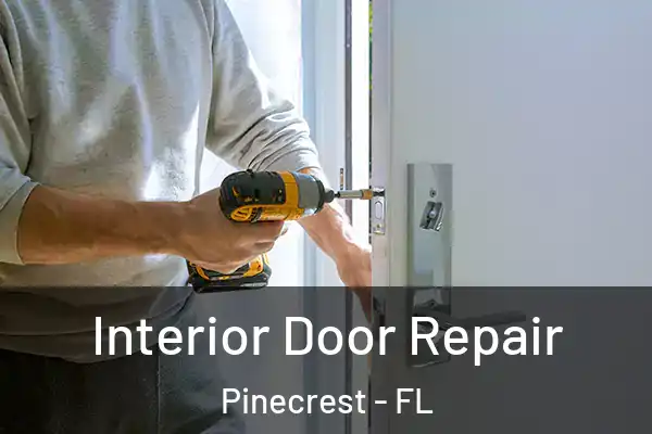 Interior Door Repair Pinecrest - FL