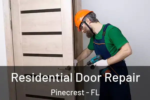  Residential Door Repair Pinecrest - FL