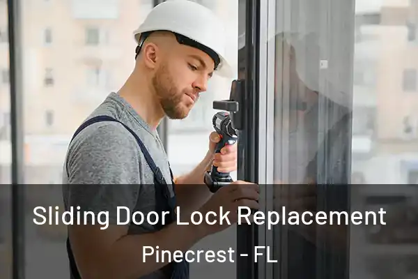 Sliding Door Lock Replacement Pinecrest - FL