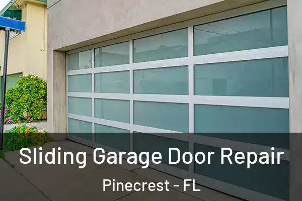 Sliding Garage Door Repair Pinecrest - FL